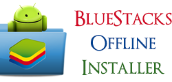 bluestacks-offline-installer